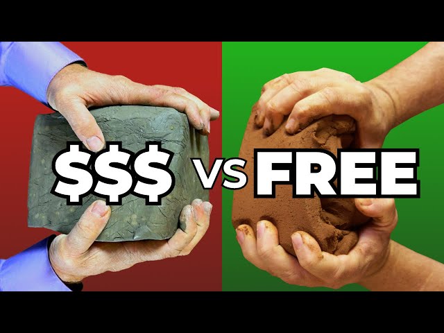 Why Buy Clay When It Is Free?