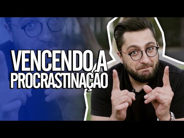 Vencendo a procrastinação - Thiago Rodrigo