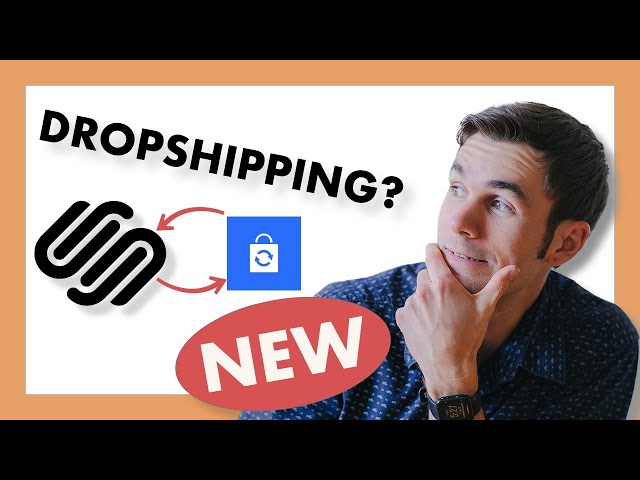 Now You Can Dropship with Squarespace!