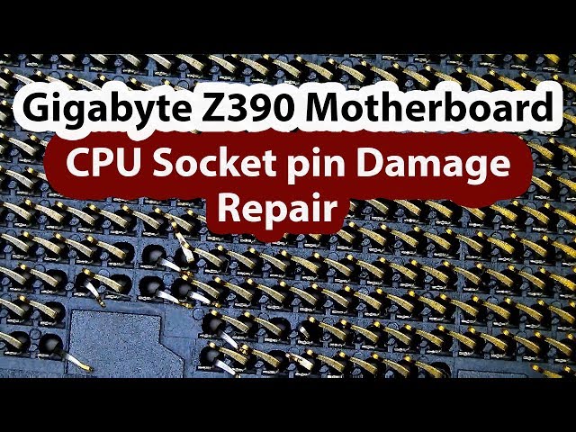 GIGABYTE Z390 AORUS CPU Socket Bent and Damaged Pins Repair
