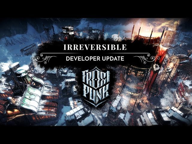 FROSTPUNK | Developer Update - "Irreversible" (Endgame reveal)