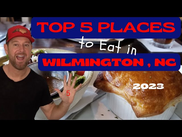 Top 5 Favorite places to Eat in Wilmington, NC