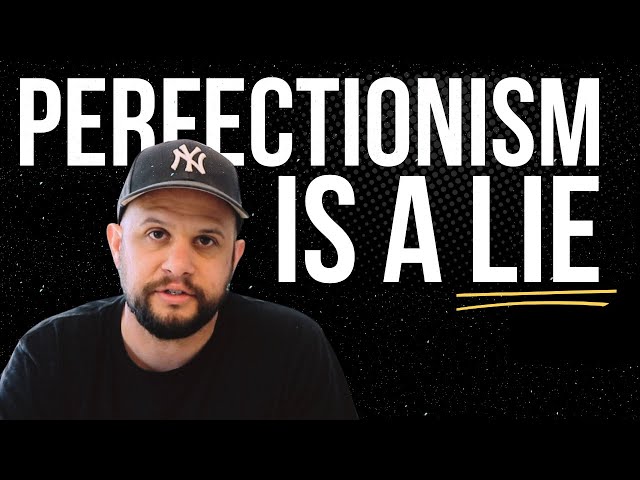 watch this if you’re a perfectionist