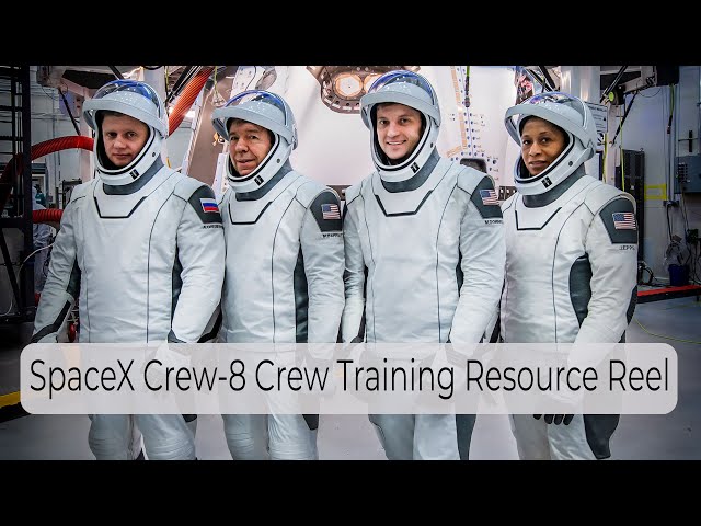 NASA’s SpaceX Crew-8 Mission Training Resource Reel
