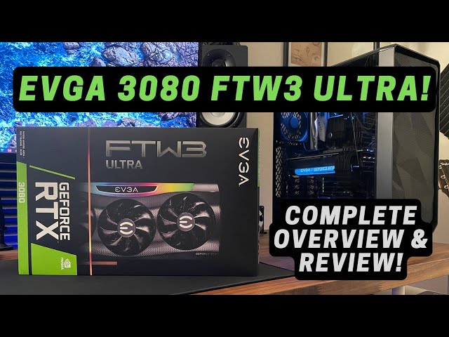 EVGA GeForce RTX 3080 FTW3 Ultra Graphics Card - Complete Overview and Review! EVGA Step Up Program!