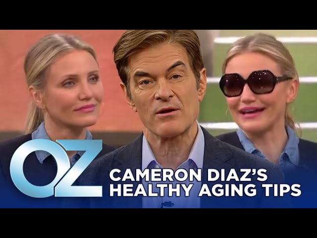 Cameron Diaz’s Healthy Aging Tips | Oz Beauty & Skincare