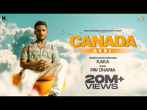 CANADA GEDI : KAKA ( Official Video) Pav Dharia | Latest Punjabi Song 2022 | New Punjabi Song 2022