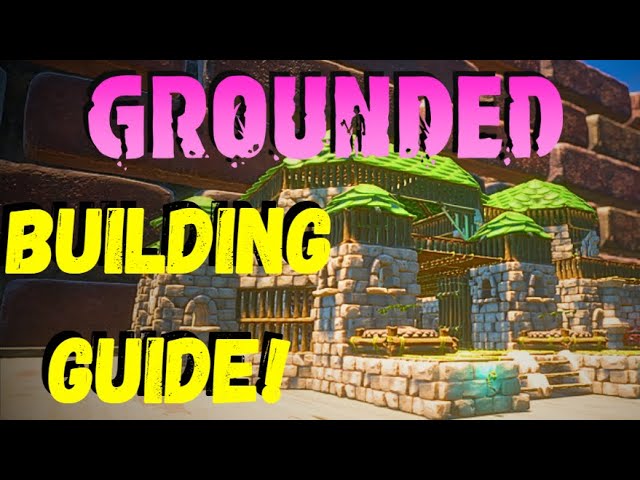 GROUNDED BUILDING GUIDE (LET'S BUILD)
