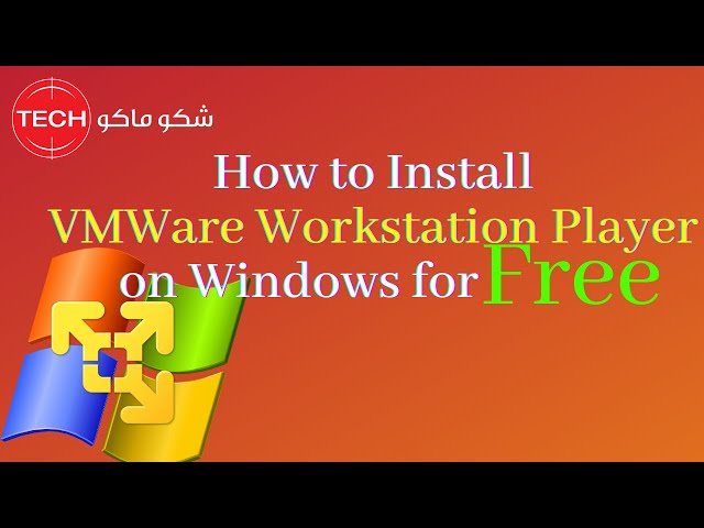 Install VMWare Workstation Player on Windows for Free