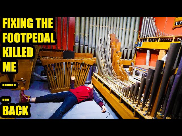 I BOUGHT A CHURCH ORGAN PART 10 - THE FOOT PEDAL OF DOOM