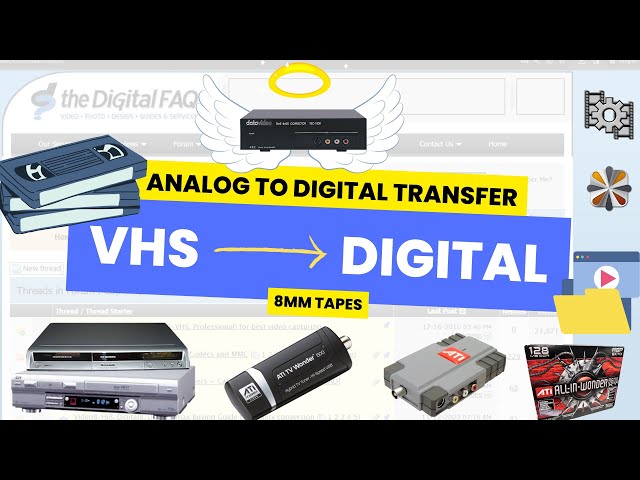Transfer VHS or 8mm tape to digital: best method for analog-to-digital transfers