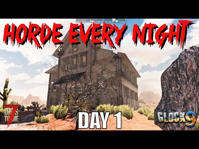 7 Days To Die - Horde Every Night (Day 1)