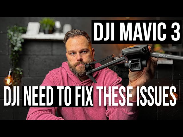 DJI MAVIC 3 | PROBLEMS WITH THIS DRONE
