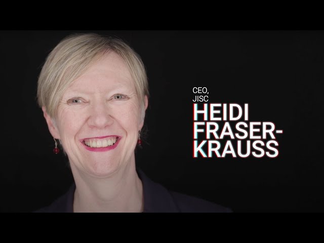 Heidi Fraser-Krauss, CEO, Jisc