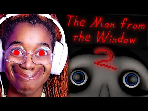 thE MAN fRoM tHe WInDoW 2