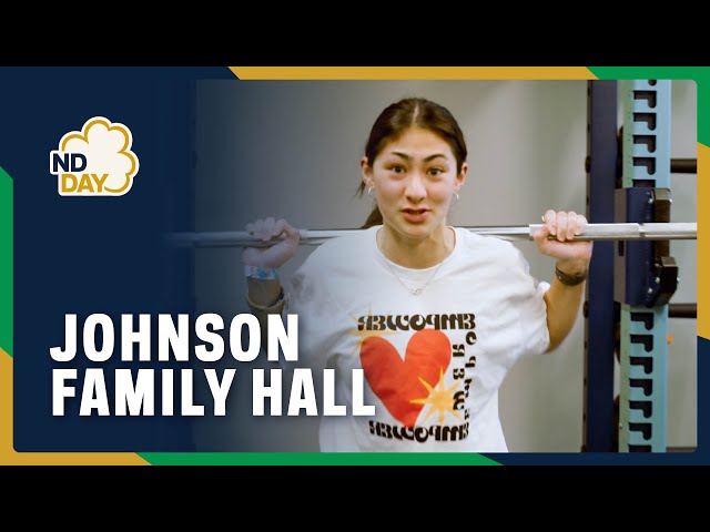 “Building a Culture of Empowerment” – Johnson Family Hall: A Notre Dame Day Story