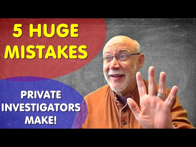 Private Investigator Mistakes to AVOID! | FREE Private Investigator Training Video