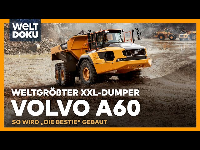 VOLVO A60 - Der weltgrößte knickgelenkte Muldenkipper - So wird der XXL-Dumper gebaut | WELT HD DOKU