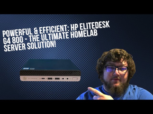 Powerful & Efficient: HP EliteDesk G4 800 - The Ultimate Homelab Server Solution!