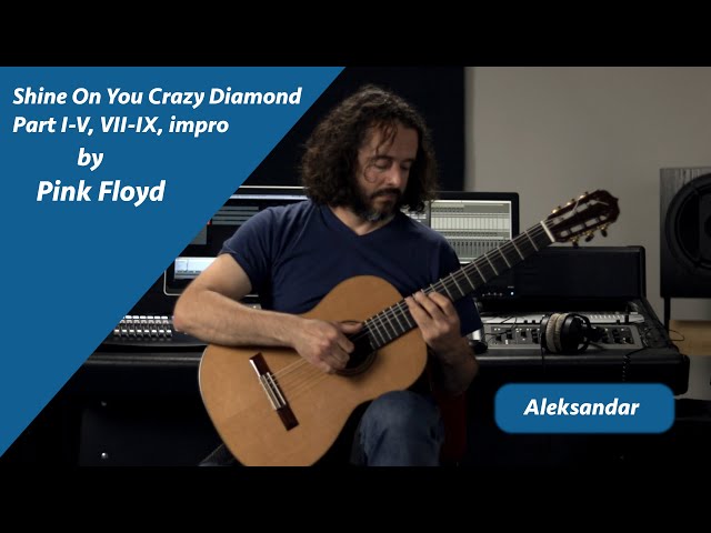 Shine On You Crazy Diamond / Pink Floyd / fingerstyle guitar cover by Aleksandar Obradović