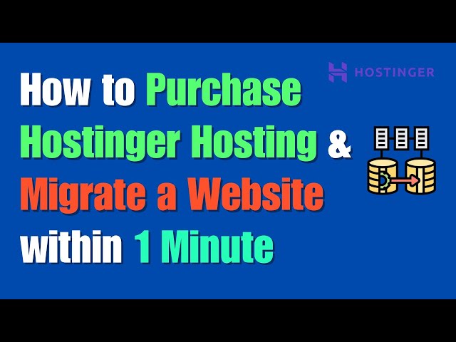 How to Purchase Hostinger Hosting and Migrate a Website within 1 Minute