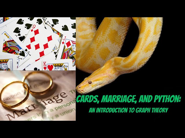 Cards, Marriage, and Python: an Introduction to Graph Theory