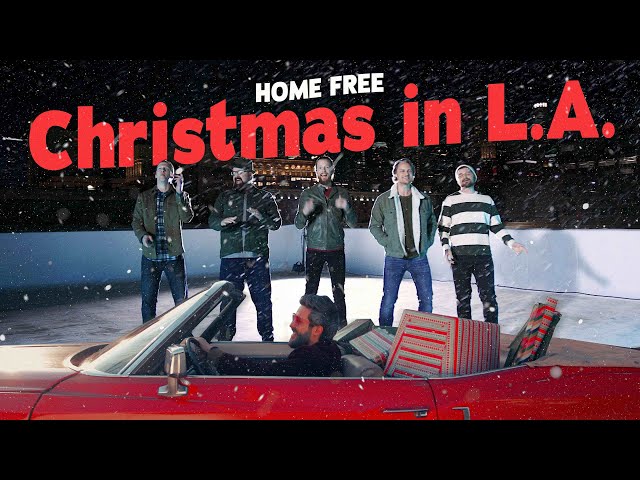 Home Free - Christmas in LA [Home Free's Version]