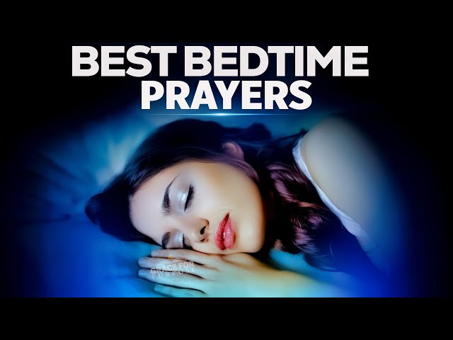 Powerful Blessed Prayers To  Fall Asleep In God's Presence | End Your Day With These Sleep Prayers