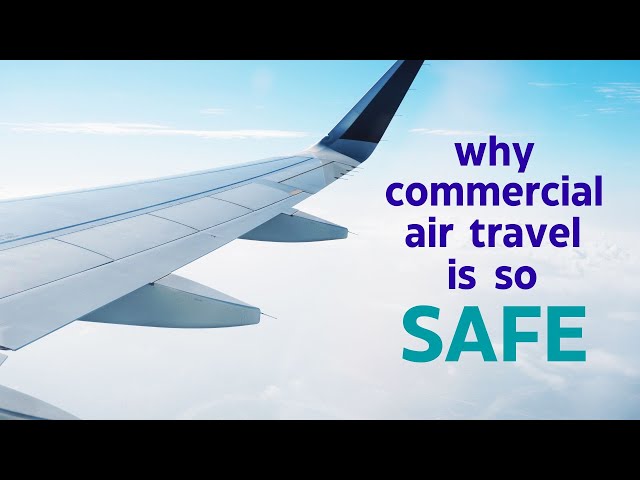 Why Is Flying So Safe?