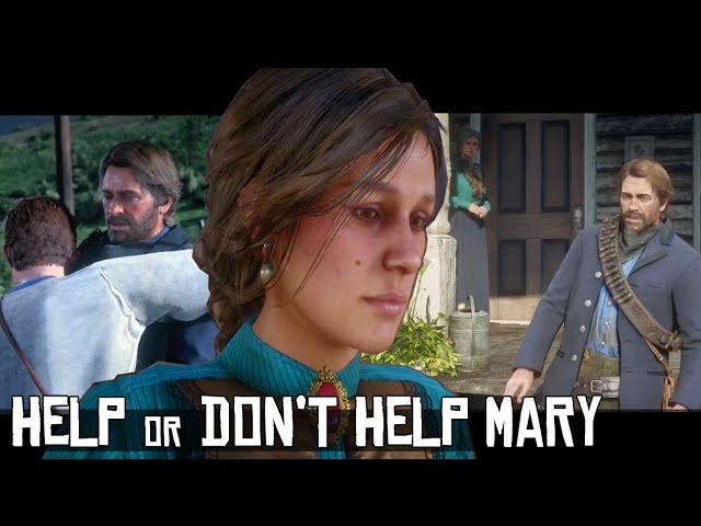 Arthur Help Mary VS Don’t Help Mary (We Loved Once And True) Red Dead Redemption 2