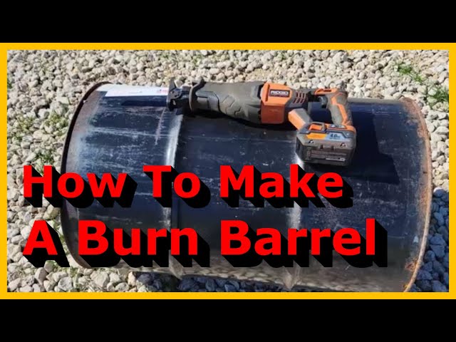 How to Make a Burn Barrel and a Lid + Easy Tips and Tricks