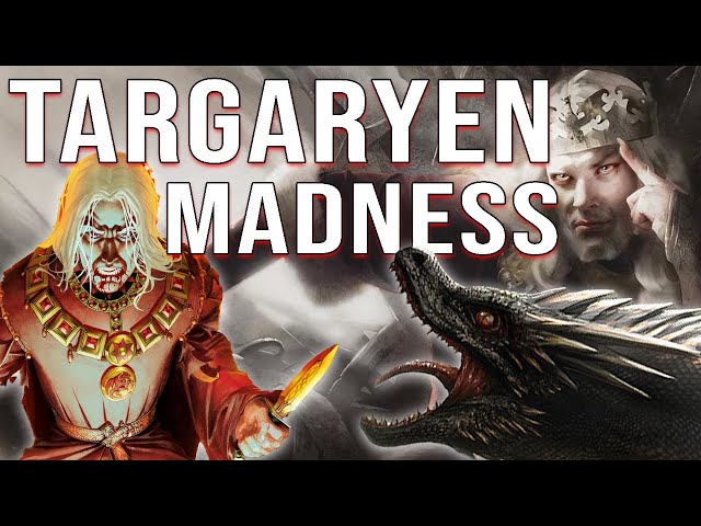 The Search for Targaryen Madness