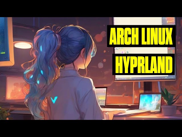Arch Linux Hyprland Installation