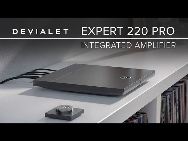 Devialet Expert Pro 220 Overview - Redefining How We Think About Integrated Amps