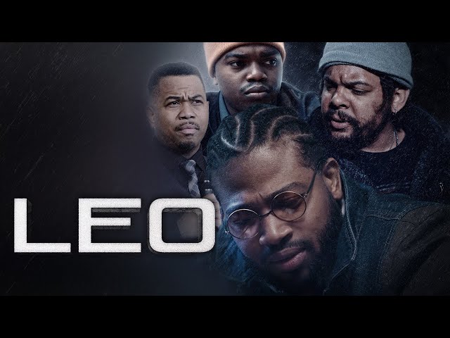 Leo | Hood Drama Starring Omar Gooding, Geo Benson Jr., Kate Coleman, Deshawn King