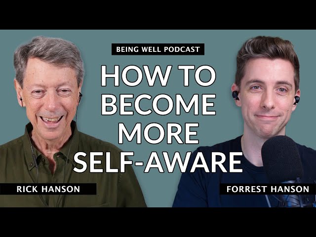 Increase Your Self-Awareness | Being Well Podcast