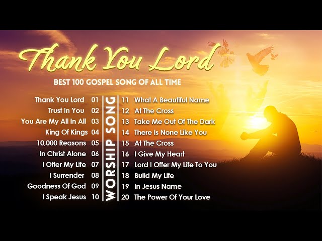 Top 100 Gospel Songs Top Hits 2024 Medley - Best Christian Praise and Worship Music 2024
