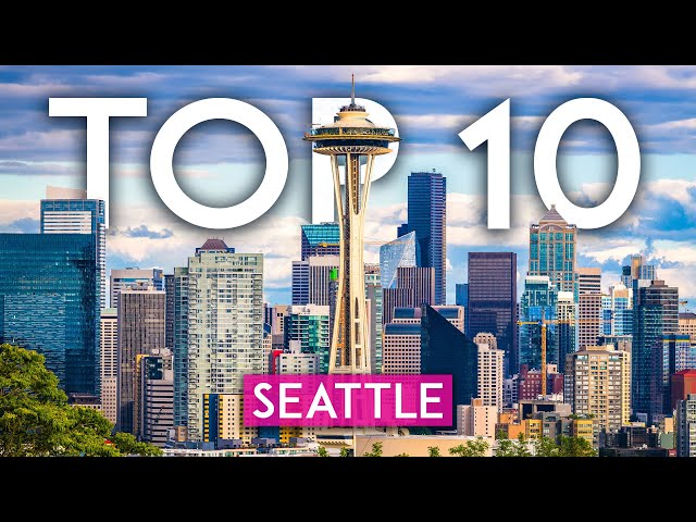 TOP 10 Things to do in SEATTLE - [2023 Travel Guide]
