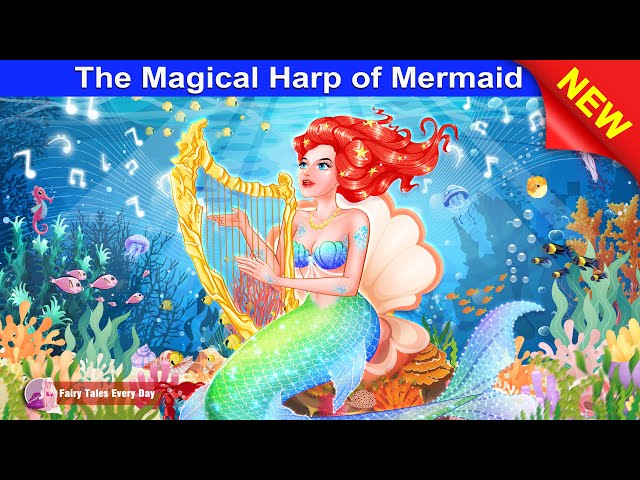 The Magical Harp of Mermaid 🧜‍♀️🎵 Bedtime Stories - English Fairy Tales 🌛 Fairy Tales Every Day