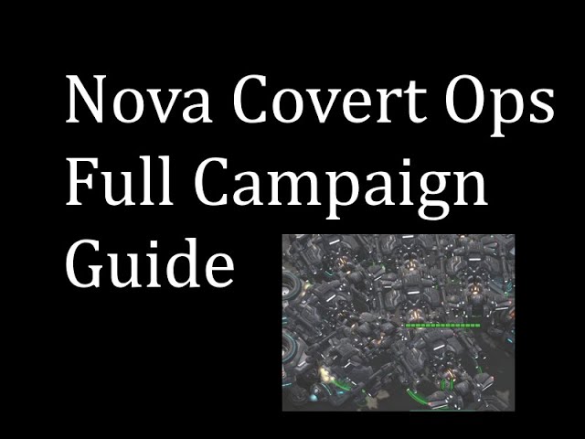 StarCraft II: Nova Covert Ops: Full Campaign Guide