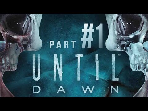 Until Dawn - Part 1 - A HORROR GAME MOVIE! // Gameplay // Walkthrough