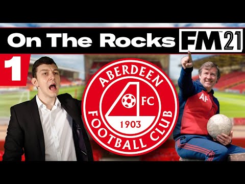 On The Rocks | Aberdeen FC | Football Manager 2021
