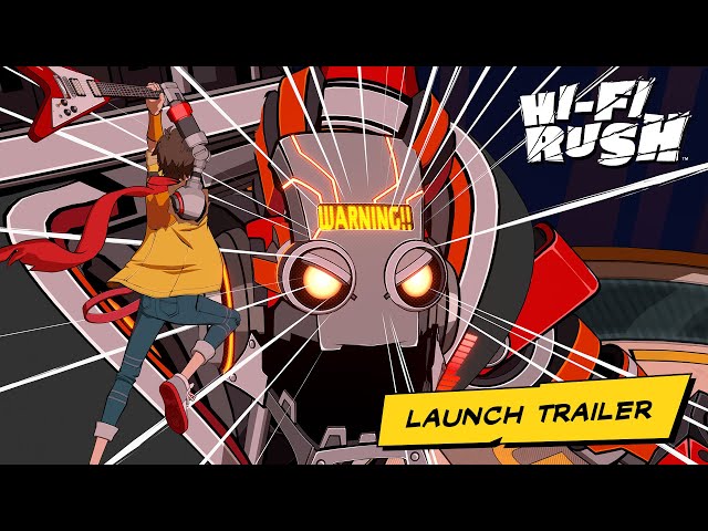Hi-Fi RUSH |  Official Launch Trailer