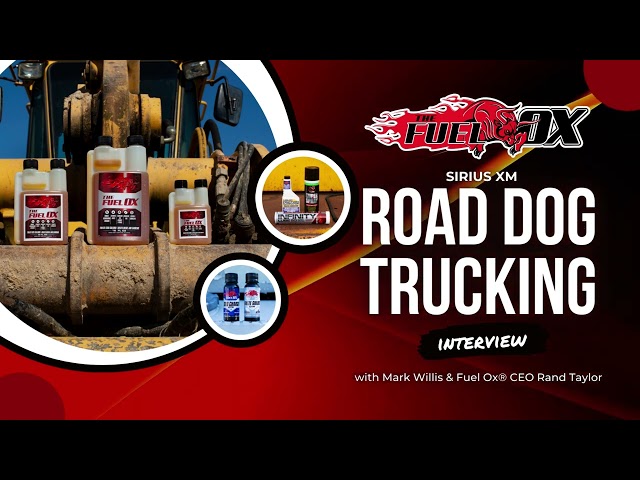 Road Dog Trucking Sirius XM Mark Willis Interview with Fuel Ox® CEO Rand Taylor