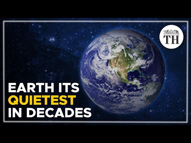 Planet Earth its quietest in decades