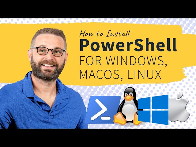 How to Install PowerShell for Windows, macOS, Linux