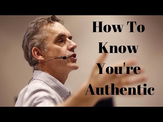 Jordan Peterson - How to Know You're Being Authentic Or Fake