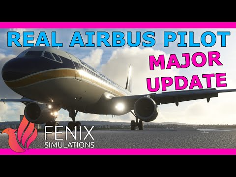 Fenix A320 Big Update! With a Real Airbus Pilot