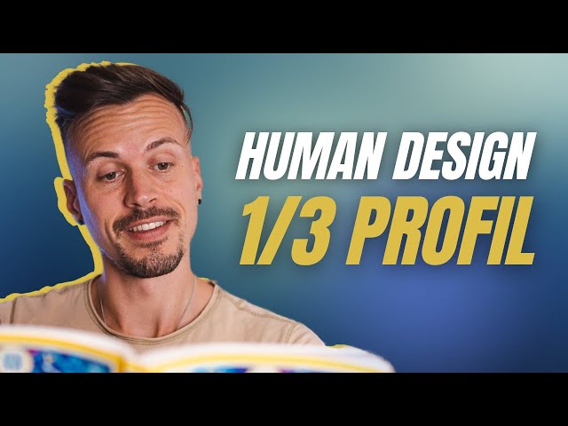 1/3-Profil im Human Design: Der Experimentierende Forscher
