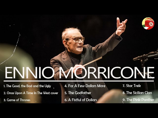 The Very Best of Ennio Morricone ● The Greatest Hits Playlist